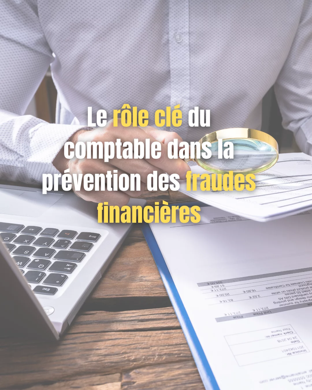 Le rôle clé du comptable dans la prévention des fraudes financières